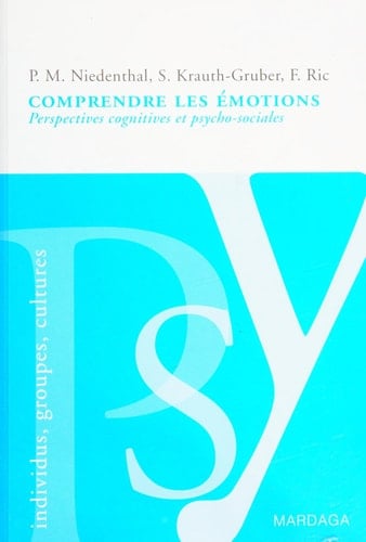 Comprendre les émotions Perspectives cognitives et psycho-sociales