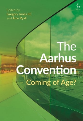 The Aarhus Convention Coming of Age?