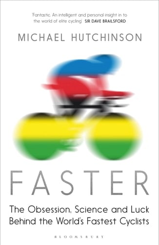 Faster The Obsession, Science and Luck Behind the World's Fastest Cyclists