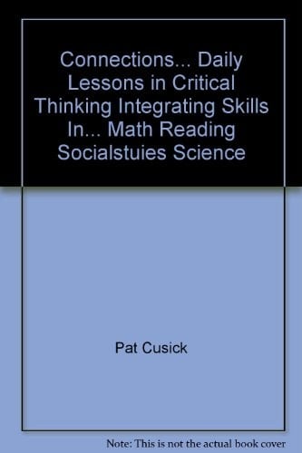 Connections... Daily Lessons in Critical Thinking Integrating Skills In... Math Reading Socialstuies Science