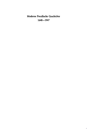 Moderne Preussische Geschichte 1648 - 1947