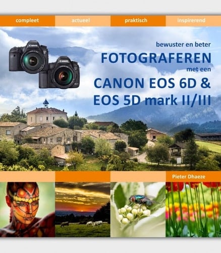Fotograferen met de CANON EOS 6D & EOS 5D II/III