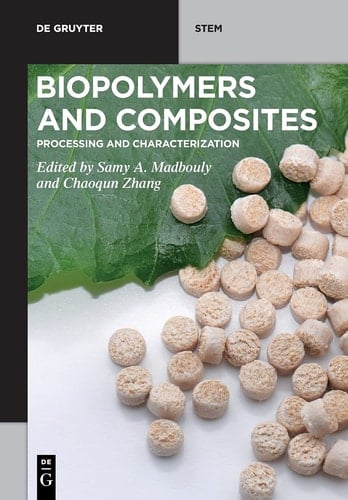 Biopolymers and Composites Processing and Characterization