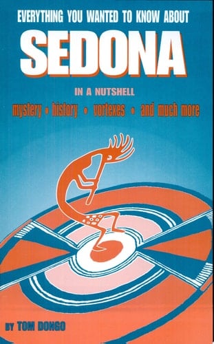 Everything You Wanted to Know about Sedona in a Nutshell