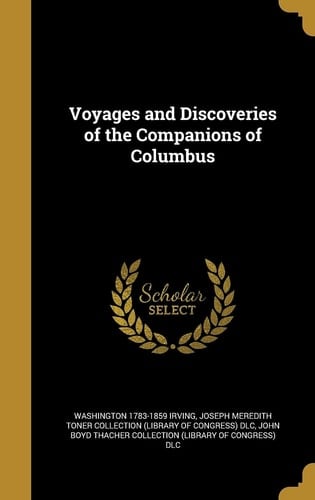 Voyages and Discoveries of the Companions of Columbus