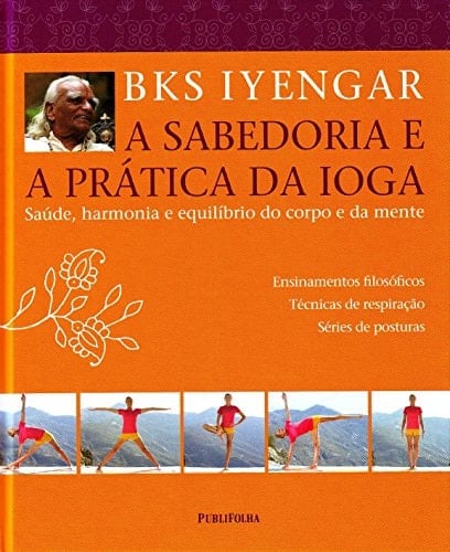 SABEDORIA E A PRATICA DA IOGA, A