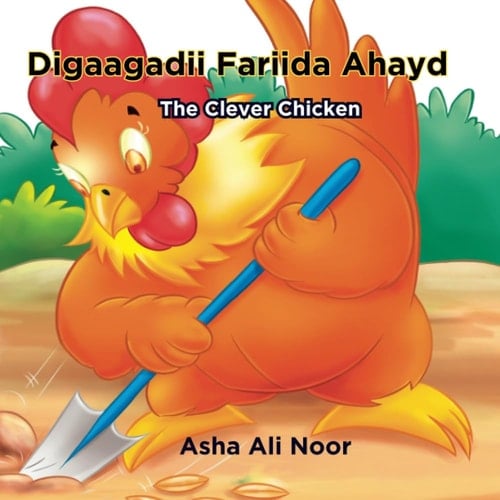 Digaagadii Fariida Ahayd: The Clever Chicken