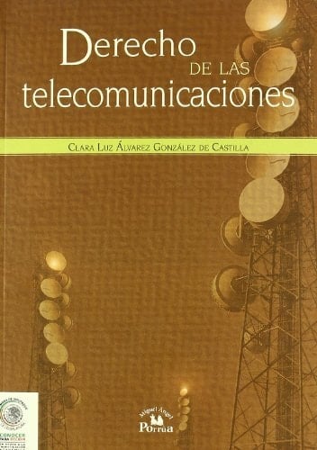 Derecho de las telecomunicaciones/ Telecommunications Law (Conocer para decidir/ Knows to Decide) (Spanish Edition)