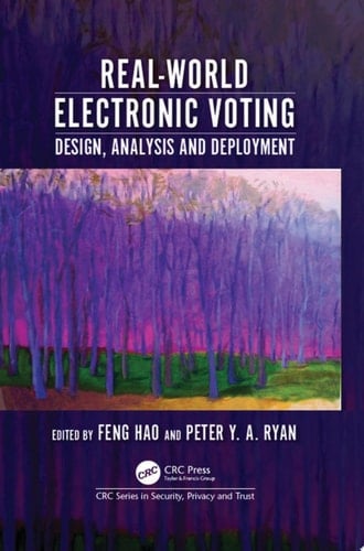 Real-World Electronic Voting Design, Analysis and Deployment