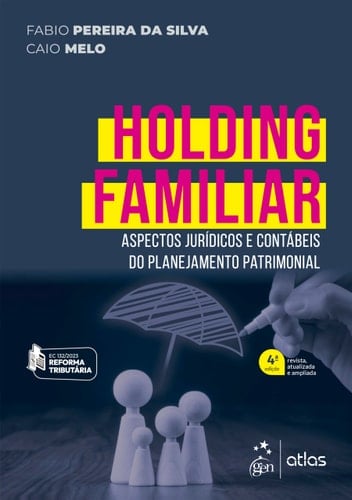 Holding familiar aspectos jurídicos e contábeis do planejamento patrimonial