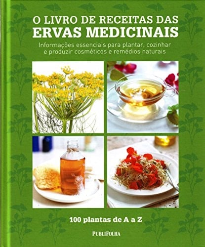 O Livro De Receitas Das Ervas Medicinais (Em Portuguese do Brasil)