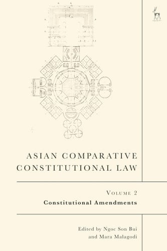 Asian Comparative Constitutional Law, Volume 2 Constitutional Amendments