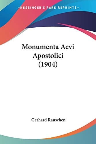 Monumenta Aevi Apostolici (1904) (Latin Edition)