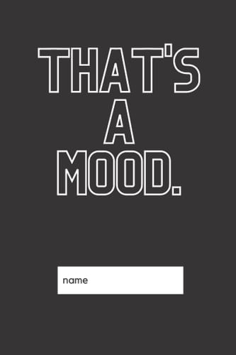 That's a Mood Diary & Journal