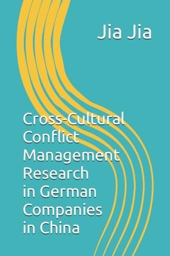 Cross-Cultural Conflict Management Research in German Companies in China