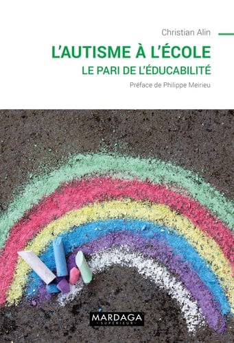 L'autisme à l'école Le pari de l'éducabilité