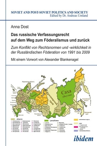Das russische Verfassungsrecht auf dem Weg zum Foderalismus und zuruck Zum Konflikt von Rechtsnormen und -wirklichkeit in der Russlandischen Foderation von 1991 bis 2009