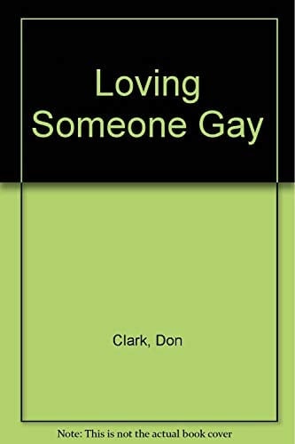 Loving Someone Gay