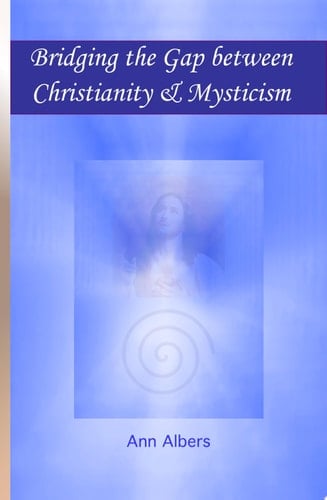 Bridging the Gap Between Christianity & Mysticism