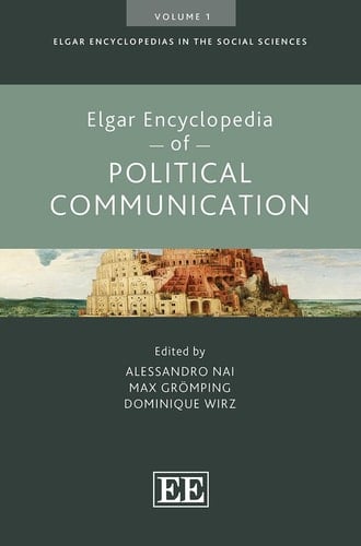 Elgar Encyclopedia of Political Communication
