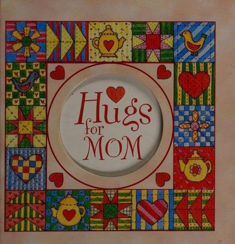 Hugs for Mom