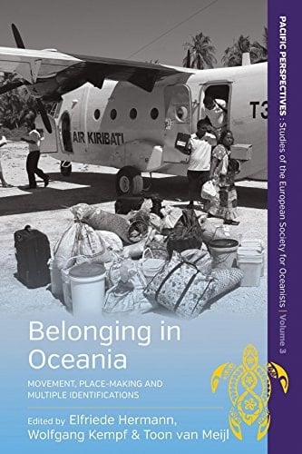 Belonging in Oceania Movement, Place-making and Multiple Identifications