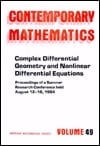 Complex Differential Geometry and Nonlinear Differential Equations: Proceedings of the Ams-Ims-Siam Joint Summer Research Conference, Held August ... Science Foundation (Contemporary Mathematics)