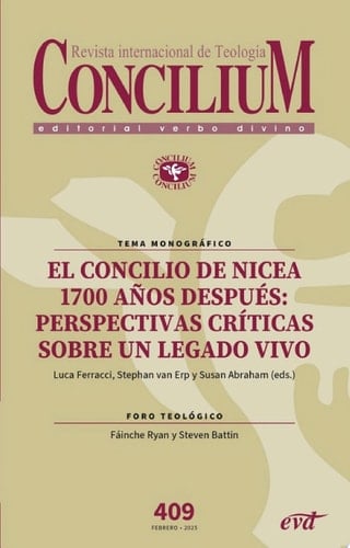 El Concilio de Nicea 1700 años después: perspectivas críticas sobre un legado vivo Concilium 409