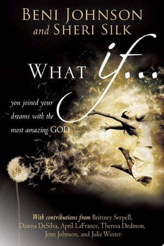 What If... You Joined your Dreams with the Most Amazing God