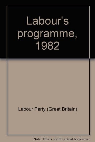 Labour's programme, 1982