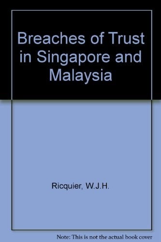 Breaches of Trust in Singapore and Malaysia