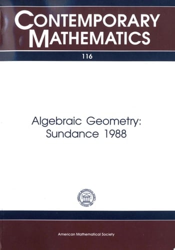Algebraic Geometry: Sundance 1988 Sundance 1988 : Proceedings of a Conference on Algebraic Geometry Held July 18-23, 1988