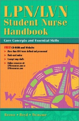 LPN/LVN Student Nurse Handbook Core Concepts and Essential Skills