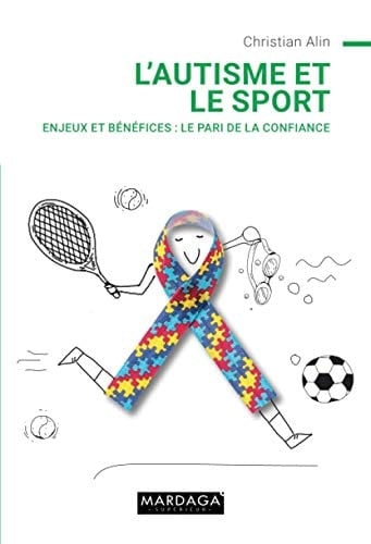 L'autisme et le sport Enjeux et Bénéfices : le pari de la confiance