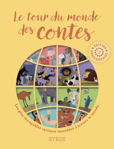 Le tour du monde des contes Les plus incroyables versions de quatre grands contes : Les trois petits cochons, Les musiciens de Brême, Le lièvre et la tortue et Tom Pouce racontées à travers le monde