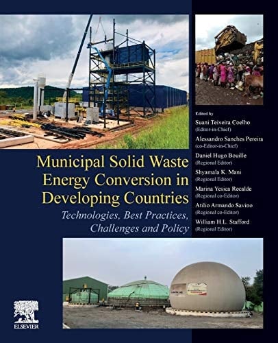 Municipal Solid Waste Energy Conversion in Developing Countries Technologies, Best Practices, Challenges and Policy