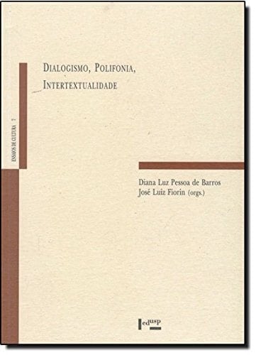 Dialogismo, polifonia, intertextualidade em torno de Bakhtin (Ensaios de cultura) (Portuguese Edition)
