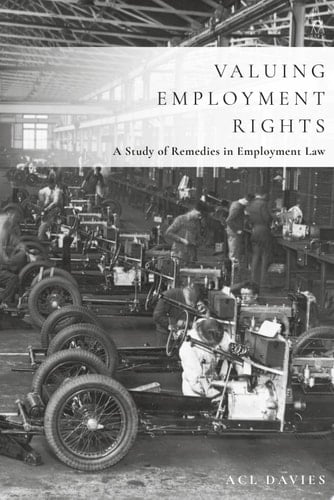 Valuing Employment Rights A Study of Remedies in Employment Law