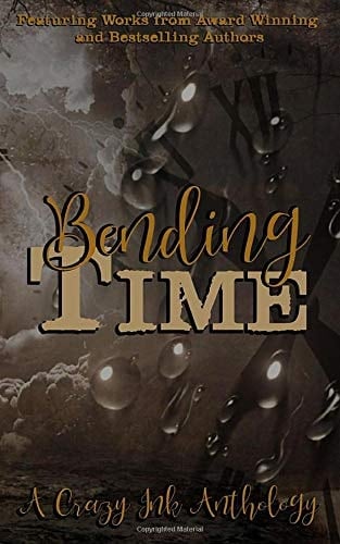 Bending Time: A Crazy Ink Anthology