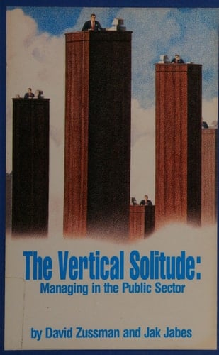 Vertical Solitude: Managing in the Public Sector