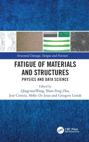 Fatigue of Materials and Structures Physics and Data Science