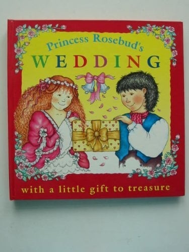 Princess Rosebud's Wedding
