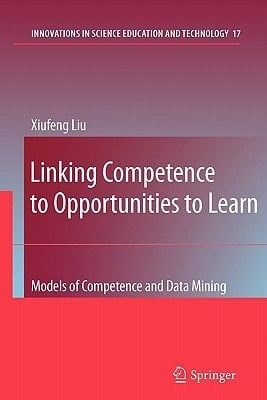 Linking Competence to Opportunities to Learn Models of Competence and Data Mining
