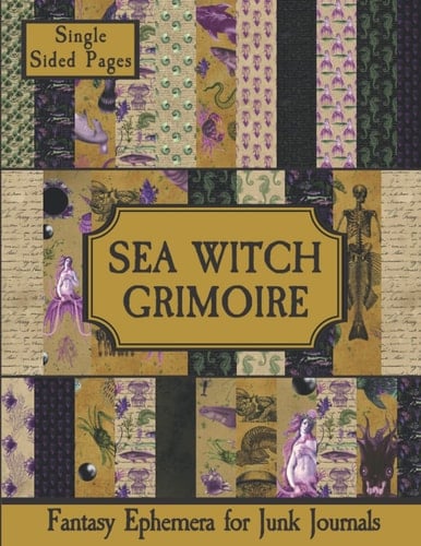 Sea Witch Grimoire: Fantasy Ephemera and Paper for Junk Journals