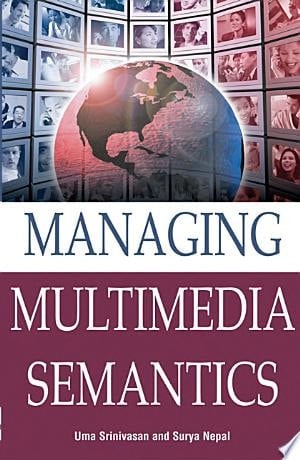 Managing Multimedia Semantics