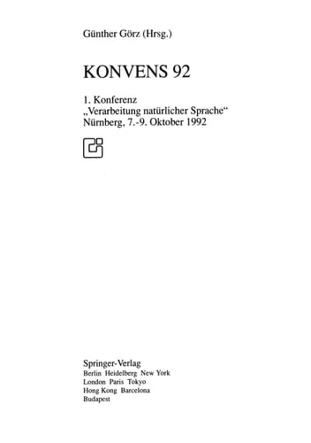 Konvens 92 1. Konferenz „Verarbeitung natürlicher Sprache“ Nürnberg, 7.–9. Oktober 1992