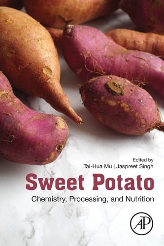 Sweet Potato Chemistry, Processing and Nutrition