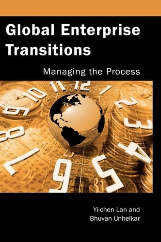 Global Enterprise Transitions Managing the Process