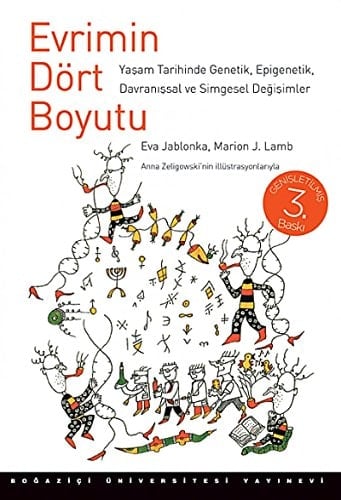 Evrimin dört boyutu Yaşam tarihinde genetik, epigenetik, davranışsal ve simgesel değişimler
