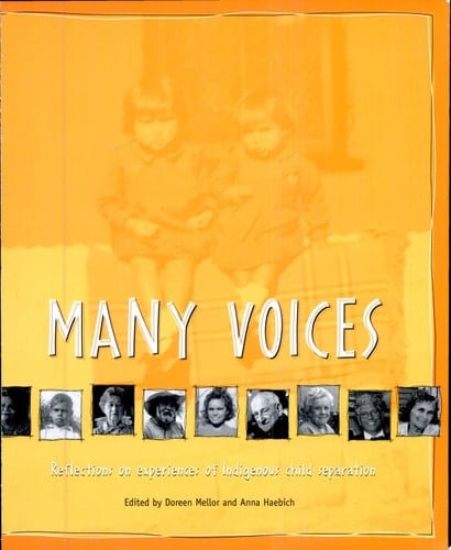 Many Voices Reflections on Experiences of Indigenous Child Separation